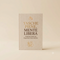 TASCHE PIENE,MENTE LIBERA